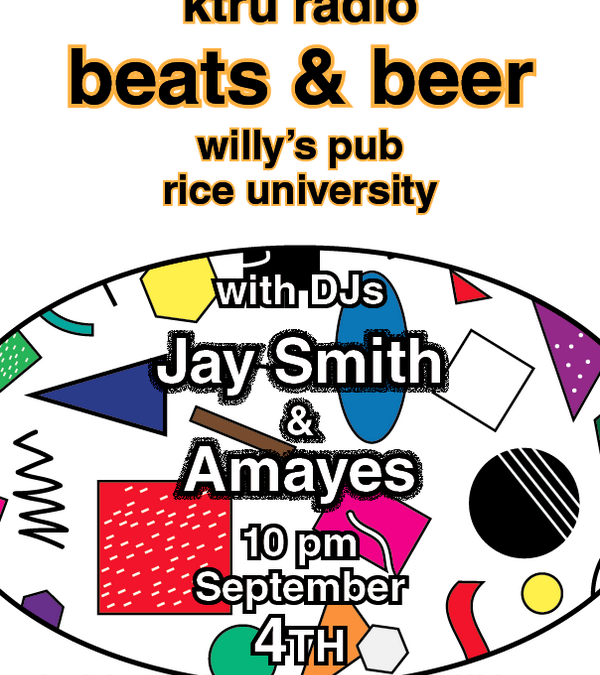 Come to KTRU’s first Beats & Beer of the semester!
